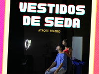 VESTIDOS DE SEDA Muestra de teatro